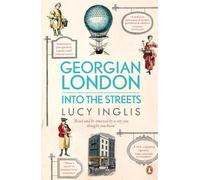 Georgian London: Into the Streets