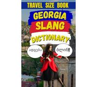 Georgian Slang Dictionary: How to Sound Like a True Tbilisian Without Actually Being One
