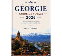 GÉORGIE GUIDE DE VOYAGE 2026: Alchimie du son, des épices et de la lumière de minuit du Sud