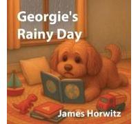 Georgie's Rainy Day Paperback Book By James L Horwitz