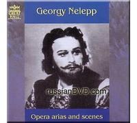 Georgy Nelepp - Opera Arias and Scenes - Georgy Nelepp (UK Import)