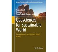 Geosciences for Sustainable World: Proceedings of the Gsw 2024, 06-07 March