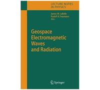 Geospace Electromagnetic Waves And Radiation
