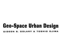 GeoSpace Urban Design by Gideon Golany Hardcover Book Golany, Gideon, Golany, Ojima (Auteur)