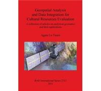 Geospatial Analysis and Data Integration for Cultural Resources Evaluation A collection of articles on analytical geomatics and their applications - Agata Agata Lo TauroAgata Lo Tauro (Auteur)