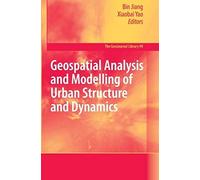 Geospatial Analysis And Modelling Of Urban Structure And Dynamics