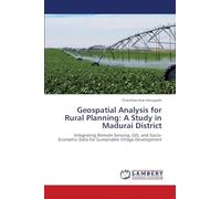 Geospatial Analysis for Rural Planning: A Study in Madurai District