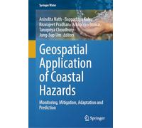 Geospatial Application of Coastal Hazards: Monitoring, Mitigation, Adaptation and Prediction