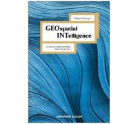 Geospatial Intelligence - Geoint, Un Outil Géopolitique D'aide À La Décision