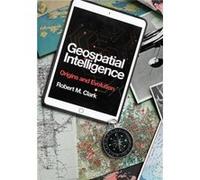 Geospatial Intelligence Robert M. Clark (Auteur)