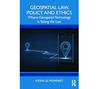 Geospatial Law, Policy and Ethics