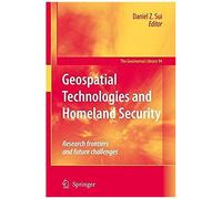 Geospatial Technologies And Homeland Security
