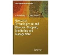 Geospatial Technologies In Land Resources Mapping, Monitoring And Management