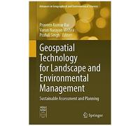 Geospatial Technology For Landscape And Environmental Management