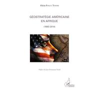 Géostratégie Américaine En Afrique (1993-2014)