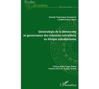 Géostratégie De La Démocratie Et Gouvernance Des Industries Extractives En Afrique Subsaharienne