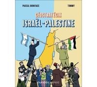 Géostratégix : Israël-Palestine: Géopolitique d'un conflit