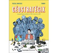 Géostratégix La géopolitique mondiale de 1945 à nos jours en BD - Pascal Boniface - Dunod - broché - Bande dessinée
