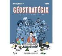 Géostratégix - Tome 1, La Géopolitique Mondiale De 1945 À Nos Jours En Bd