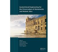 Geotechnical Engineering For The Preservation Of Monuments And Historic Sites
