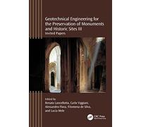 Geotechnical Engineering For The Preservation Of Monuments And Historic Sites Iii