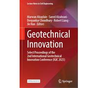 Geotechnical Innovation: Select Proceedings of the 2nd International Geotechnical Innovation Conference (IGIC 2025)