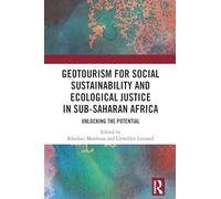 GeoTourism for Social Sustainability and Ecological Justice in Sub-Saharan Africa: Unlocking the Potential
