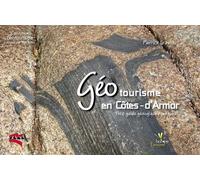 Geotourisme en cotes-d'armor. petit guide geologique pour tous - GRAVIOU PIERRIC - Biotope Eds - broché - Guide