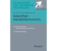 Geprüfte/r Handelsfachwirt/in: Das gesamte Fachwissen mit vielen Beispielen aus der Praxis