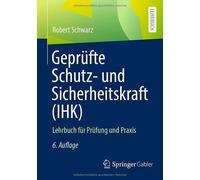 Geprüfte Schutz- Und Sicherheitskraft (Ihk)