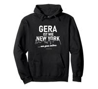 Gera est comme New York... mais Un Dicton Amusant complètement différent Sweat à Capuche