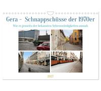 Gera - Schnappschüsse der 1970er Jahre (Wandkalender 2027 DIN A4 quer), CALVENDO Monatskalender: Wenig fotografiert, weil nicht fotogen? Aber dafür lebhaft für die Erinnerung