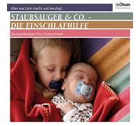 Geräusche - Staubsauger & Co-Die Einschlafhilfe Geräuschkulissen fürs Kinderzimmer [Import]