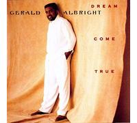 Gerald Albright - Dream Come True [Import]