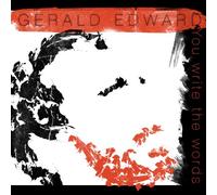 Gerald Edward - You Write the Words