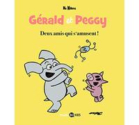 Gérald et Peggy, Tome 02: Deux amis qui s'amusent !
