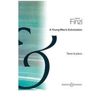 Gerald Finzi: A Young Man's Exhortation Op.14. For ,