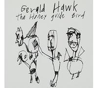Gerald Hawk - The Honey Guide Bird