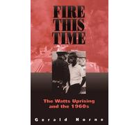 Gerald Horne Fire This Time (Poche)