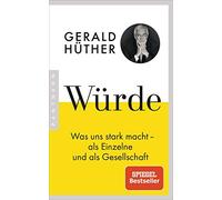 Gerald Hüther Ul Würde: Was uns stark macht - als Einzelne und als Gese (Poche)