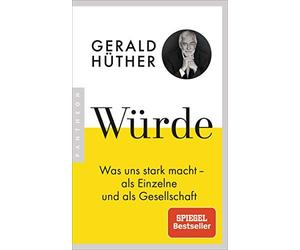 Gerald Hüther Ul Würde: Was uns stark macht - als Einzelne und als Gese (Poche)