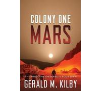 Gerald M Kilby Colony One Mars (Poche) Colony Mars