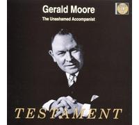 Gerald Moore: The Unashamed Accompanist - Testament by VARIOUS ARTISTS (1999-07-13)