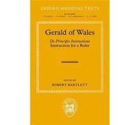 Gerald Of Wales: De Principis Instructione Robert Bartlett (Auteur)