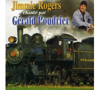 Gérald Poudrier - Jimmie Rogers Chante Par