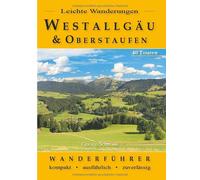 Gerald Schwabe Leichte Wanderungen Westallgäu und Oberstaufen (Poche)