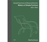 Gerald Summers & Marjorie Butcher: Makers Of Simple Furniture, 1931-1940 - Modern Plywood Design And Iconic Furniture