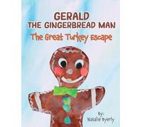 Gerald the Gingerbread Man The Great Turkey Escape.