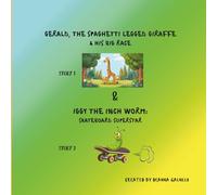 GERALD, THE SPAGHETTI LEGGED GIRAFFE & HIS BIG RACE & IGGY THE INCH WORM: SKATEBOARD SUPERSTAR