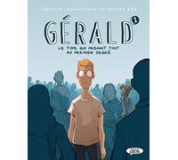 Gérald - tome 1 Le type qui prenait tout au premier degré (1)